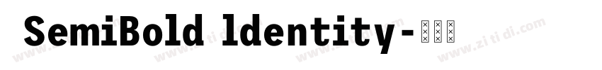 SemiBold ldentity字体转换 SemiBold ldentity字体转换